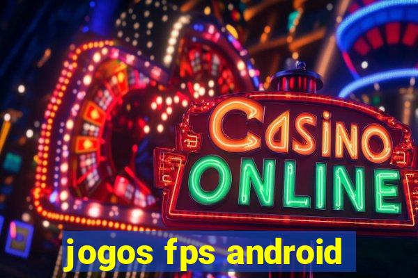 jogos fps android